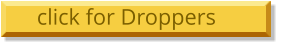 click for Droppers