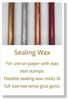 Sealing Wax For use on paper with wax seal stamps. Flexible sealing wax sticks fit full size low temp glue guns.