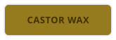 CASTOR WAX