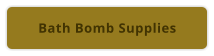 Bath Bomb Supplies