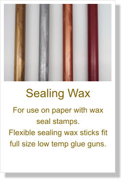 Sealing Wax For use on paper with wax seal stamps. Flexible sealing wax sticks fit full size low temp glue guns.