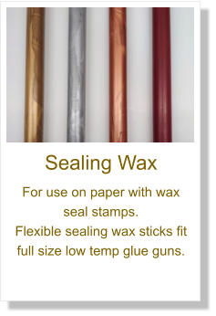 Sealing Wax For use on paper with wax seal stamps. Flexible sealing wax sticks fit full size low temp glue guns.